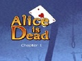 Alice Is Dead - Ep 1 om online te spelen