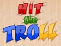 Hit the Troll om online te spelen