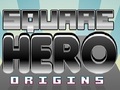 Vierkante Hero Origins om online te spelen